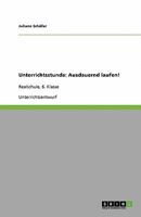 Unterrichtsstunde: Ausdauernd laufen!:Realschule, 6. Klasse 3640383745 Book Cover