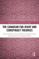 The Canadian Far-Right and Conspiracy Theories (Routledge Studies in Fascism and the Far Right) 1032815698 Book Cover