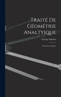 Traité De Géométrie Analtyique: Sections Coniques 1016580487 Book Cover
