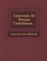 Colecci�n De Poes�as Castellanas... 1179941055 Book Cover