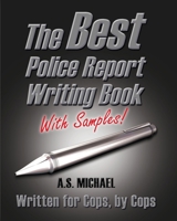 The Best Police Report Writing Book 1441415033 Book Cover