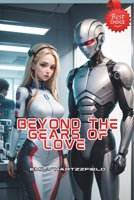 Beyond the Gears of Love: The Epic Saga of Laura and Mark B0CLRFJ7XC Book Cover