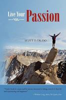 Live Your Passion 145055556X Book Cover