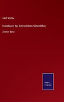 Handbuch der Christlichen Sittenlehre: Zweiter Band 3375028334 Book Cover