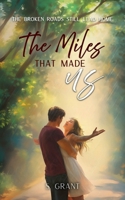 The Miles That Made Us B0GSSCW57C Book Cover