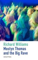 Mostyn Thomas and the Big Rave 1912654164 Book Cover