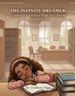 The Infinite Dreamer: A Journey to Finding What Her Dreams Are Made of B0GJL3YBW3 Book Cover