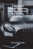 Permanent Magnet Brushless DC Motor Control for Electric Vehicles 8870162710 Book Cover