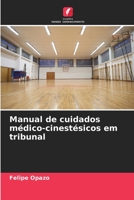 Manual de cuidados médico-cinestésicos em tribunal 6206320758 Book Cover