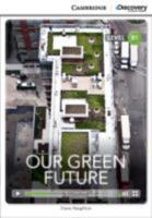 Our Green Future Intermediate Book with Online Access 1107672864 Book Cover