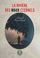 La rivière des maux éternels B0BT8R6RD1 Book Cover