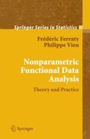 Nonparametric Functional Data Analysis: Theory and Practice 1441921419 Book Cover