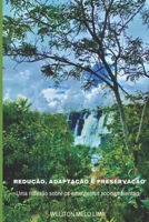Redução, Adaptação e Preservação: Uma reflexão sobre os emergentes socioambientais (Portuguese Edition) 6501449693 Book Cover