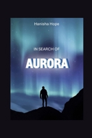 In Search Of Aurora B0FG4NV8YX Book Cover
