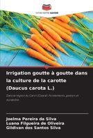 Irrigation goutte à goutte dans la culture de la carotte (Daucus carota L.) (French Edition) 6630412362 Book Cover