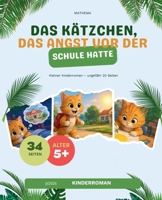 Das Kätzchen, das Angst vor der Schule hatte (Jugendroman) (German Edition) B0H1P7TZFT Book Cover