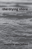 The Crying Shore 1911412841 Book Cover