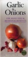 Garlic and Onions: The Many Uses and Benefits 1861472331 Book Cover