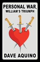 Personal War, William's Triumph 1771433841 Book Cover