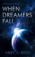 When Dreamers Fall 1682919234 Book Cover