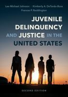 Juvenile Delinquency and Justice in the United States 1611638178 Book Cover