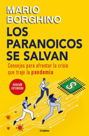 Los Paranoicos Se Salvan: Consejos para Afrontar la Crisis Que Trajo la Pandemia / Those That Are Paranoid Will Be Saved: Tips for Coping with the Crisi 6073199007 Book Cover