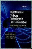 Object Oriented Software Technologies in Telecommunications: From Theory to Practice 0471623792 Book Cover