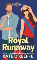 The Royal Runaway: A Royal Romcom 1991378076 Book Cover