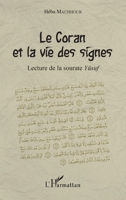 Le Coran et la vie des signes: Lecture de la sourate Yusuf (French Edition) 2343153191 Book Cover