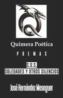 Quimera Poética S.O.S. [Soledades Y Otros Silencios] B09XZJYQGP Book Cover
