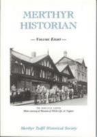 Merthyr Historian Volume 8 0950484598 Book Cover