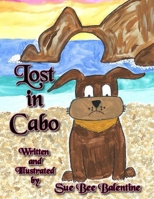 Lost in Cabo: Pedro Gets Lost in Cabo 1539086178 Book Cover