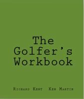 The Golfer's Workbook: A Season of Golf and Reflection 0986019194 Book Cover