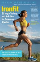 Ironfit Strength Training and Nutrition for Endurance Athletes: Time Efficient Training Secrets for Breakthrough Fitness 0762782943 Book Cover