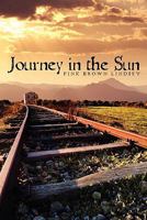 Journey In The Sun 141969801X Book Cover