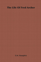 The Life Of  Fred Archer 184664366X Book Cover