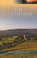 The Cotswolds: A Cultural History, Revised edition 1909930229 Book Cover