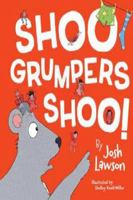 Shoo Grumpers Shoo! 1742991955 Book Cover