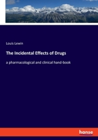 The Incidental Effects of Drugs 1146480172 Book Cover