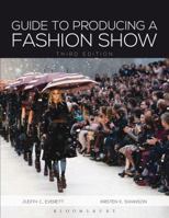 Guide to Producing a Fashion Show: Studio Access Card 1609015061 Book Cover