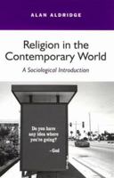 Religion in the Contemporary World: A Sociological Introduction 0745620833 Book Cover