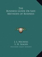 The Business Guide; Or, Safe Methods of Business. 1017484104 Book Cover