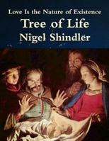 Tree of Life: Love Is the Nature of Existence 1502515253 Book Cover