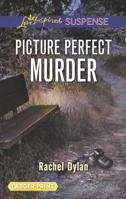 Picture Perfect Murder 0373447396 Book Cover