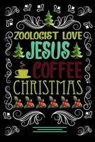 ZOOLOGIST LOVE JESUS COFFEE CHRISTMAS Blank Line journal: Christmas Coffee journal & notebook Diary / Christmas & Coffee Lover Gift Gift for ZOOLOGIST 1677357789 Book Cover