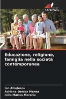 Educazione, religione, famiglia nella società contemporanea 6206974499 Book Cover