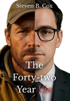The Forty-Two Year Lie B0FSDRD4T2 Book Cover