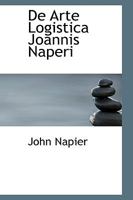 De Arte Logistica Joannis Naperi Merchistonii Baronis Libri Qui Supersunt 1021360856 Book Cover