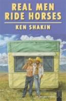 Real Men Ride Horses: Cowboys and Indians, Outlaws and In-Laws, Mormons and Other Strange Bedfellows in the Pink Desert 0854492852 Book Cover