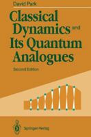 Classical Dynamics and Its Quantum Analogues 3642749240 Book Cover